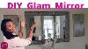 Diy Glam Mirror How To Use Crushed Glass Mirror To Glam Up A Mirror Frame New 2020 Home Decor