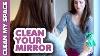 Mirror Cleaning Secret How To Clean A Mirror Tutorial Clean My Space